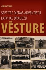 Septītās dienas adventistu Latvijas draudžu vēsture, Andris Pešelis